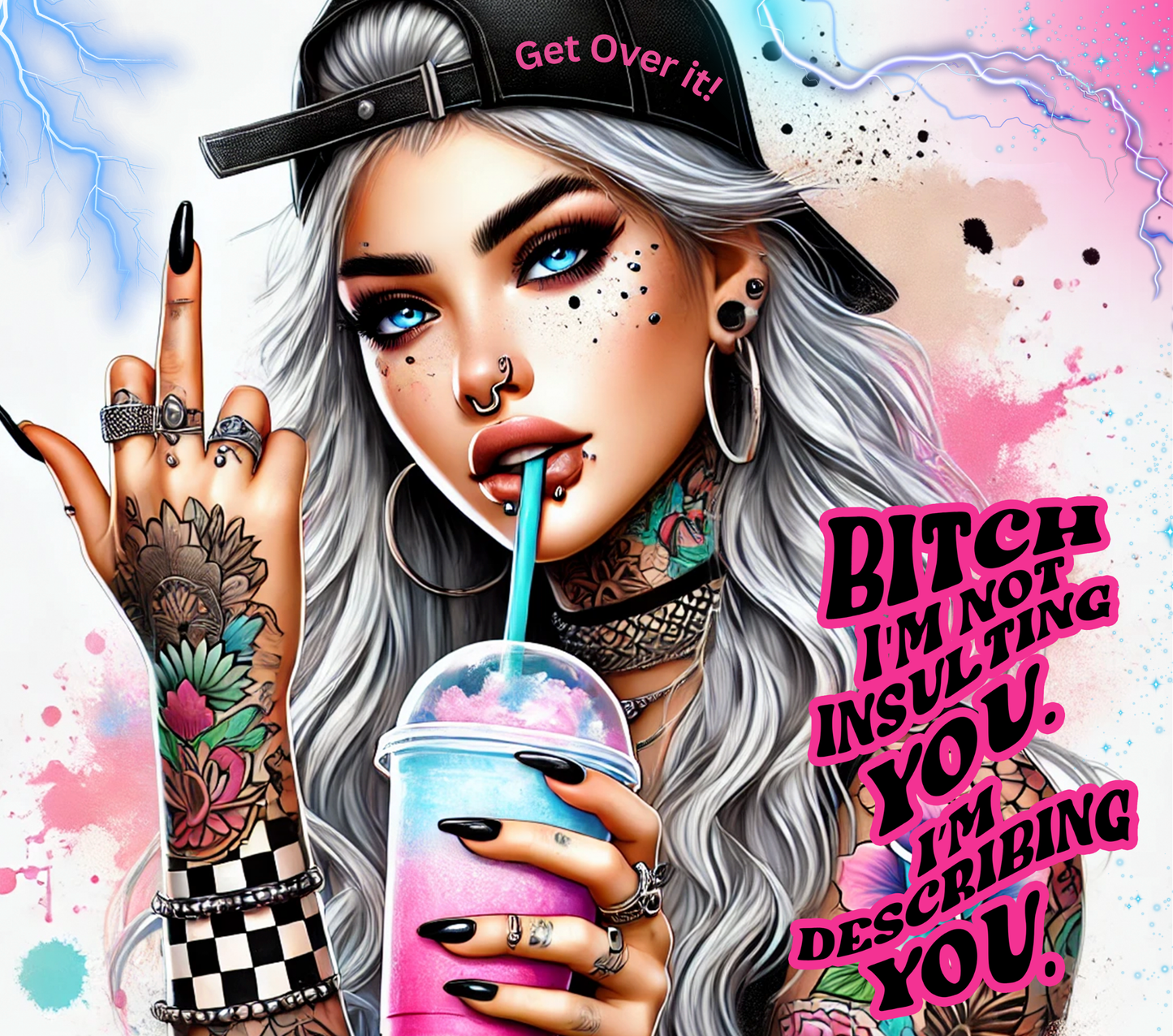 Bitch I'm Not Insulting You I'm Describing You 20oz Tumbler