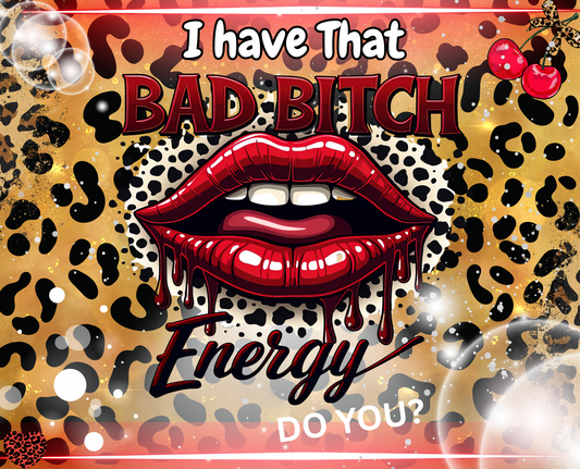 Bad Bitch Energy